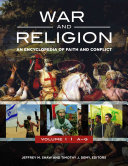 War and Religion: An Encyclopedia of Faith and Conflict