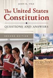 The United States Constitution: Questions and Answers