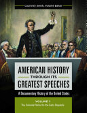 American History Through Its Greatest Speeches: A Documentary History of the United States