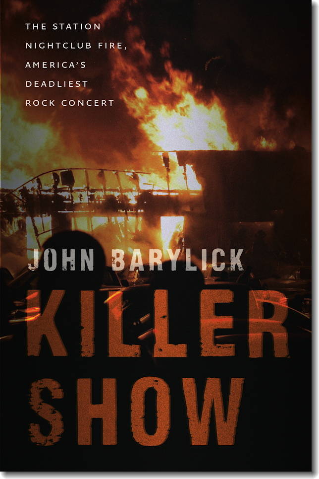 Killer Show: The Station Nightclub Fire, America’s Deadliest Rock Concert