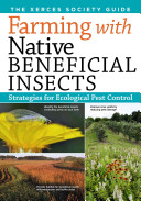 Farming with Native Beneficial Insects: Ecological Pest Control Solutions