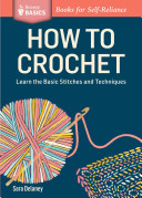 How To Crochet: Learn the Basic Stitches and Techniques