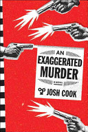 An Exaggerated Murder