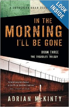 In the Morning I'll Be Gone: A Detective Sean Duffy Novel