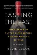 Tasting the Past: The Science of Flavor and the Search for the Origins of Wine