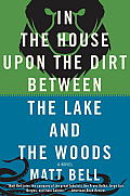 In the House upon the Dirt between the Lake and the Woods