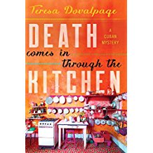 Death Comes in Through the Kitchen: A Cuban Mystery