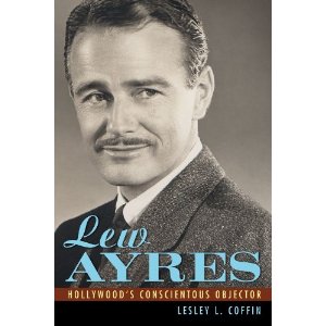  Lew Ayres: Hollywood’s Conscientious Objector