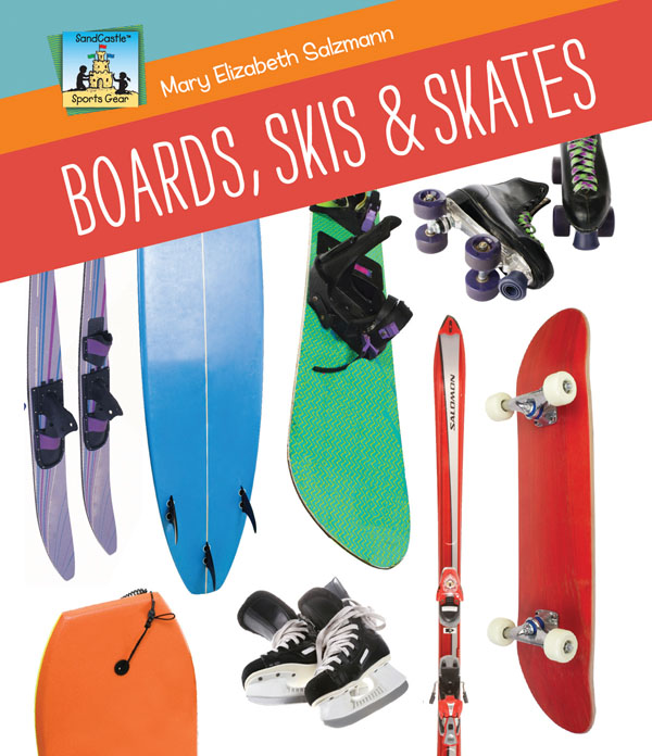 Boards, Skis & Skates