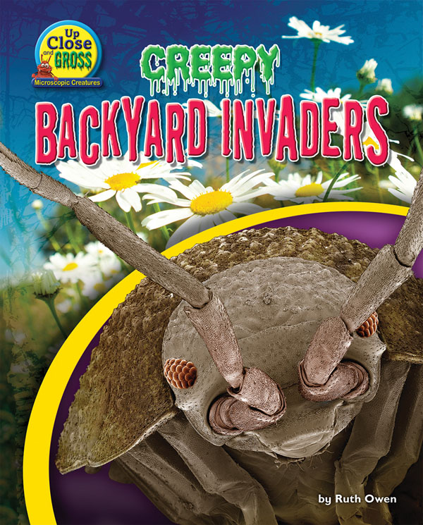 Creepy Backyard Invaders Disgusting Food Invaders Gross Body Invaders Icky House Invaders