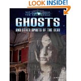 Ghosts and Other Spirits of the Dead