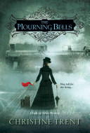 The Mourning Bells: A Lady of Ashes Mystery