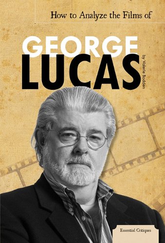 How to Analyze the Films of George Lucas