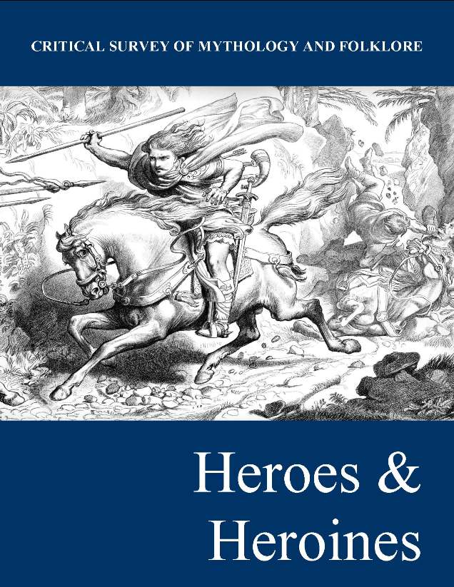 Critical Survey of Mythology and Folklore: Heroes & Heroines
