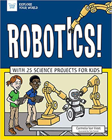  Robotics!: With 25 Science Projects for Kids