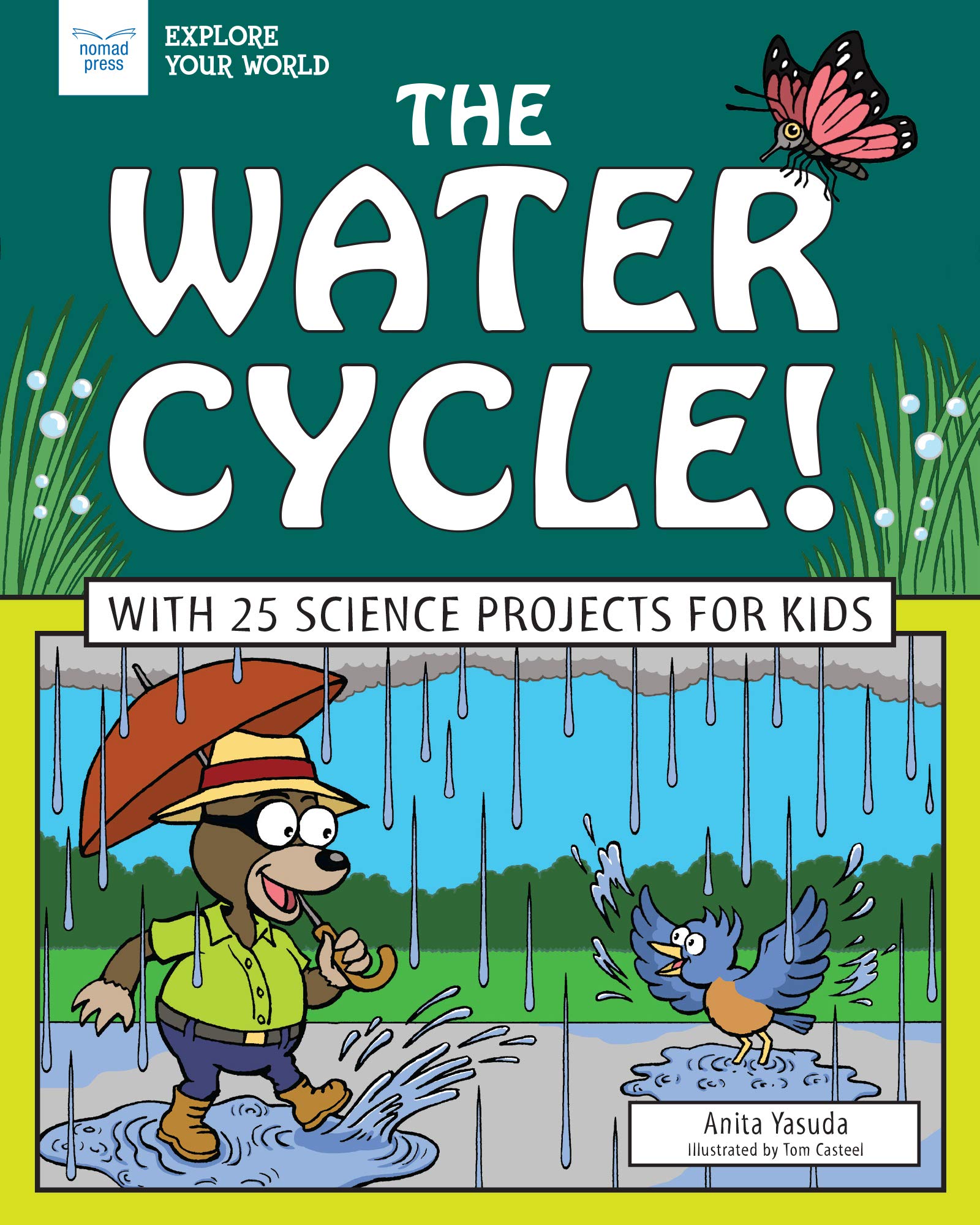 The Water Cycle!: With 25 Science Projects for Kids