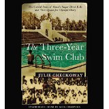 The Three-Year Swim Club: The Untold Story of Maui's Sugar Ditch Kids and Their Quest for Olympic Glory