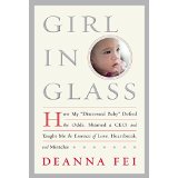 Girl in Glass: How My "Distressed Baby" Defied the Odds, Shamed a CEO, and Taught Me the Essence of Love, Heartbreak, and Miracles