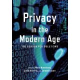 Privacy in the Modern Age: The Search for Solutions