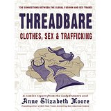 Threadbare: Clothes, Sex, and Trafficking