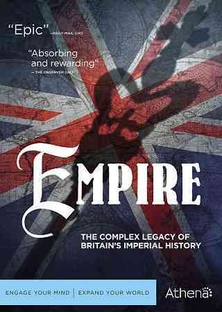 Empire: The Complex Legacy of Britain's Imperial History