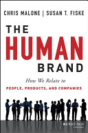 The Human Brand: How We Relate to People, Products, and Companies