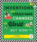 Inventions That Could Have Changed the World…But Didn't