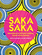 Saka Saka: South of the Sahara—Adventures in African Cooking