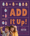 Add It Up!: Fun with Addition