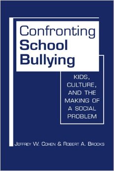 Confronting School Bullies: Kids, Culture, and the Making of a Social Problem