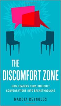 The Discomfort Zone: How Leaders Turn Difficult Conversations into Breakthroughs