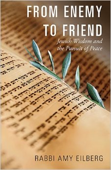From Enemy to Friend: Jewish Wisdom and the Pursuit of Peace
