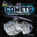 Icy Comets: Sometimes Have Tails