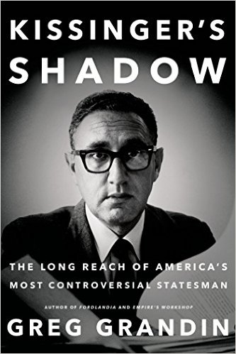 Kissinger's Shadow: The Long Reach of America's Most Controversial Statesman