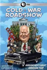 Cold War Roadshow: Khrushchev's Great American Tour