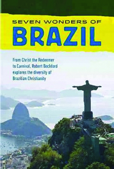 Seven Wonders of Brazil: From Christ the Redeemer to Carnival, Robert Beckford Explores the Diversity of Brazilian Christianity