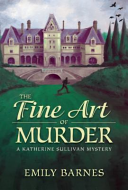 The Fine Art of Murder: A Katherine Sullivan Mystery