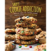 Sally's Cookie Addiction: Irresistible Cookies, Cookie Bars, Shortbread, and More from the Creator of Sally's Baking Addiction