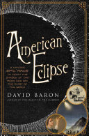 American Eclipse: A Nation's Epic Race To Catch the Shadow of the Moon and Win the Glory of the World