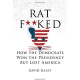 Ratf**ked: The True Story Behind the Secret Plan To Steal America's Democracy