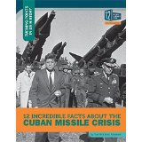 12 Incredible Facts About the Cuban Missile Crisis