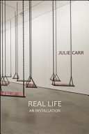 Real Life: An Installation