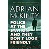 Police at the Station and They Don't Look Friendly: A Detective Sean Duffy Novel