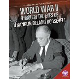 World War II Through the Eyes of Franklin Delano Roosevelt