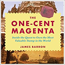 The One-Cent Magenta: Inside the Quest To Own the Most Valuable Stamp in the World