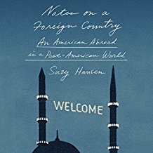 Notes on a Foreign Country: An American in a Post-American World