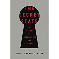 The Secret State: A History of Intelligence and Espionage