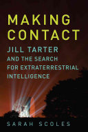 Making Contact: Jill Tarter and the Search for Extraterrestrial Intelligence