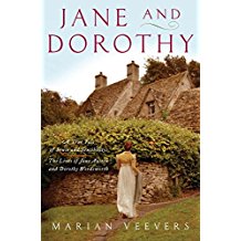 Jane and Dorothy: A True Tale of Sense and Sensibility; The Lives of Jane Austen and Dorothy Wordsworth