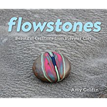 Flowstones: Beautiful Creations from Polymer Clay